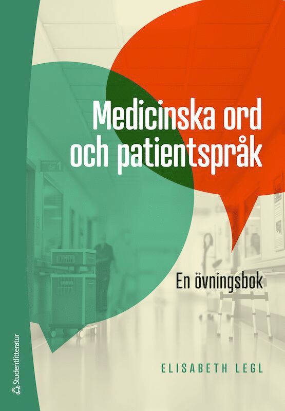 Medicinska ord och patientspråk - En övningsbok 1