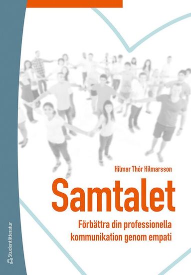 bokomslag Samtalet : förbättra din professionella kommunikation genom empati