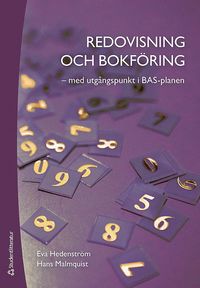 bokomslag Redovisning och bokföring : med utgångspunkt i BAS-planen