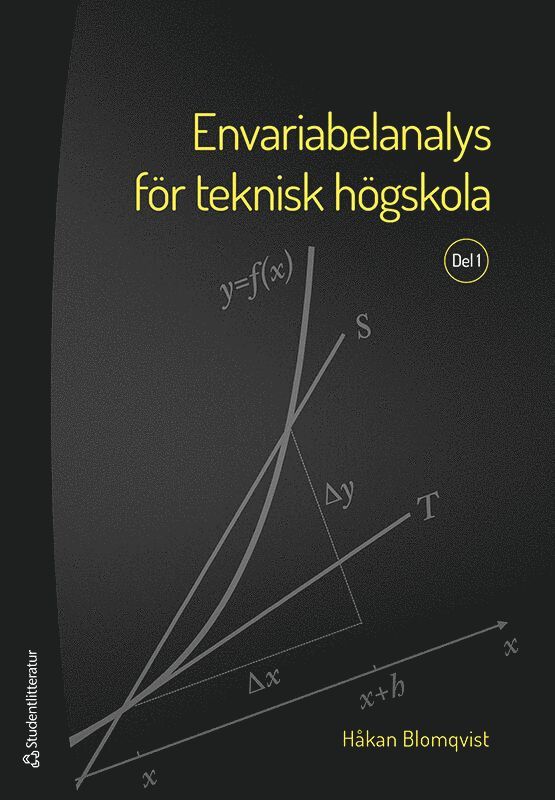 Envariabelanalys för teknisk högskola. Del 1 1