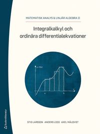 bokomslag Integralkalkyl och ordinära differentialekvationer - Matematisk analys & linjär algebra DEL II