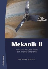 bokomslag Mekanik II - Partikelsystem, stel kropp och analytisk mekanik
