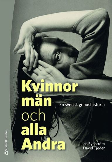 Jens Rydström, David Tjeder - Kvinnor, män och alla Andra : en svensk genushistoria, Häftad