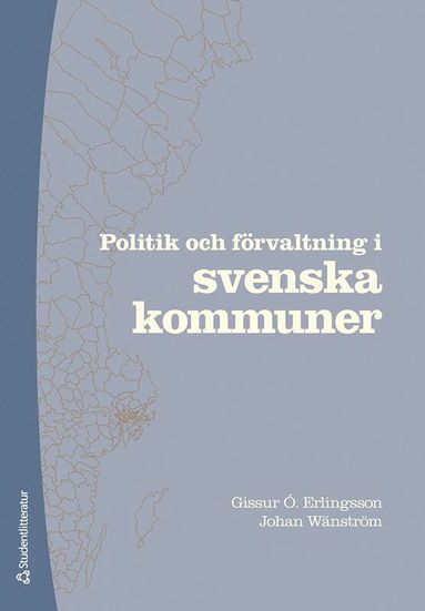 Gissur Ó Erlingsson, Johan Wänström - Politik och förvaltning i svenska kommuner, Häftad