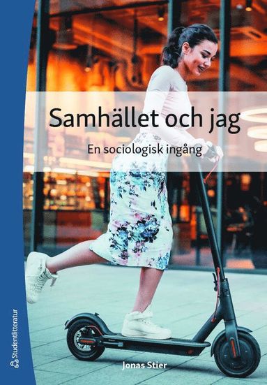 bokomslag Samhället och jag : en sociologisk ingång