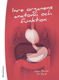 bokomslag Inre organens anatomi och funktion : ett kompendium