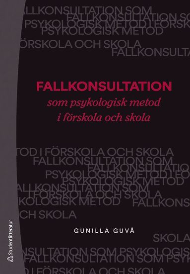 bokomslag Fallkonsultation som psykologisk metod i förskola och skola