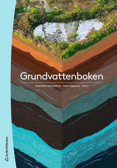 Charlotte J. Sparrenbom, Hans Jeppsson, Tony Appelo, Gerhard Barmen, Johan Barth, Torleif Dahlin, Peter Dahlqvist, Mark Dopson, Lars O Ericsson, Fritjof Fagerlund, Mattias Gustafsson, Fredrik Mossmark, Jenny Norrman, Bo Olofsson, Göran Persson, Kenneth M Persson, Jan-Erik Rosberg, Lars Rosén - Grundvattenboken, Häftad