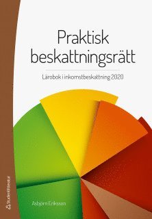 bokomslag Praktisk beskattningsrätt : lärobok i inkomst- och förmögenhetsbeskattning