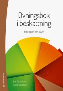 Övningsbok i beskattning : beskattningen 2020