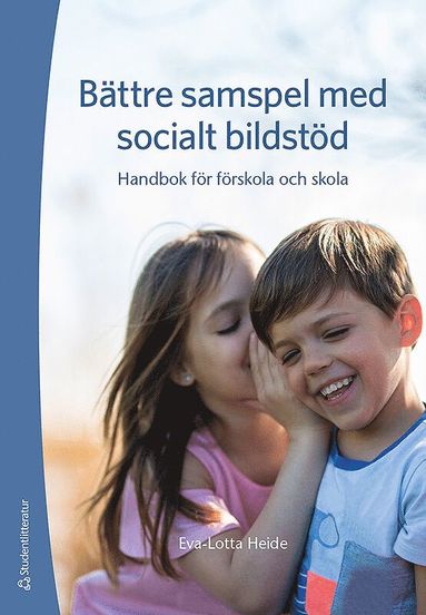 bokomslag Bättre samspel med socialt bildstöd - Handbok för förskola och skola