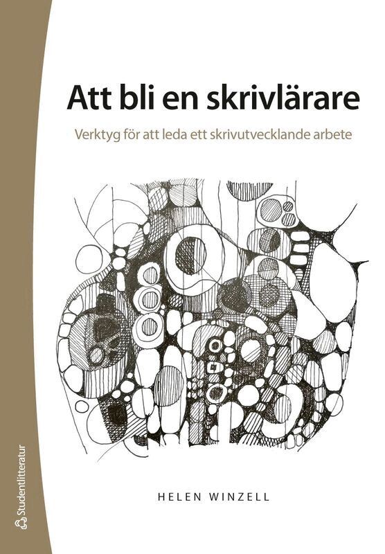 Helen Winzell - Att bli en skrivlärare - Verktyg för att leda ett skrivutvecklande arbete, Häftad. Tillgänglighet: Lägg i varukorg