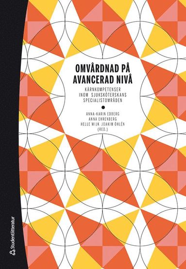 bokomslag Omvårdnad på avancerad nivå : kärnkompetenser inom sjuksköterskans specialistområde