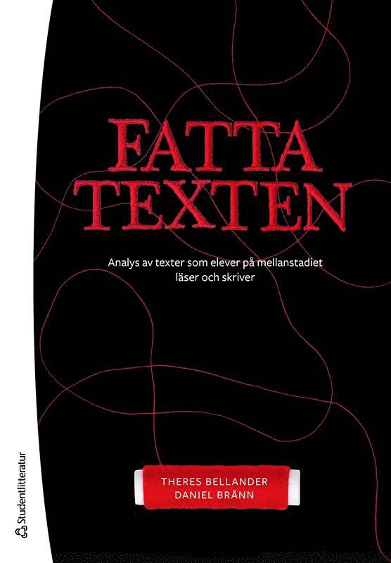 Fatta texten : analys av texter som elever på mellanstadiet läser och skriver 1