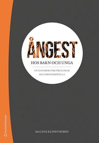 bokomslag Ångest hos barn och unga : en handbok för föräldrar och professionella