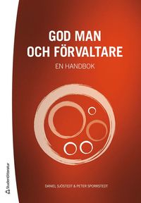 bokomslag God man och förvaltare : en handbok (bok + digital produkt)
