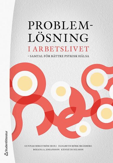 Gunnar Bergström, Elisabeth Björk Brämberg, Zana Arapovic-Johansson, Kenneth Nilsson - Problemlösning i arbetslivet : samtal för bättre psykisk hälsa, Häftad
