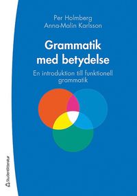 bokomslag Grammatik med betydelse - En introduktion till funktionell grammatik