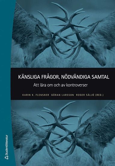 Karin K. Flensner, Göran Larsson, Roger Säljö, Fredrik Alvén, Ulf Bjereld, Joakim Ferring, Per Herngren, Johan Holmén, Arne Jarrick, Linda Johansson, Katarina Kärnebro, Maria Nordborg, Dennis Olsson, Sandro Scocco, Daniel Poohl, Andrea Spehar, Karin Sporre, Erik Sterner - Känsliga frågor, nödvändiga samtal : att lära om och av kontroverser, Häftad