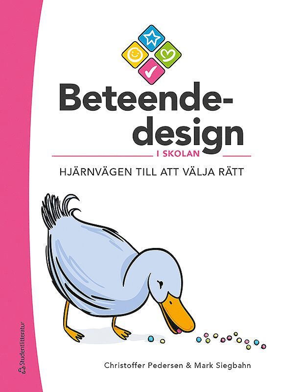 Christoffer Pedersen, Mark Siegbahn - Beteendedesign i skolan : hjärnvägen till att välja rätt (resurspaket), Häftad