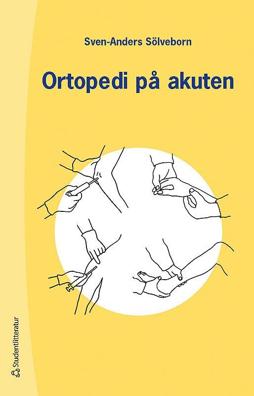 Ortopedi på akuten : handbok om akuta tillstånd i och på rörelseapparat 1
