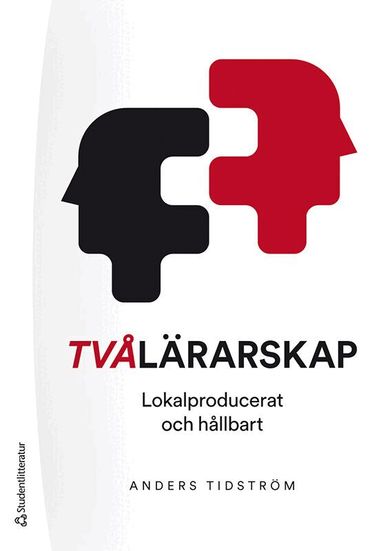 Anders Tidström - Tvålärarskap : lokalproducerat och hållbart, Häftad