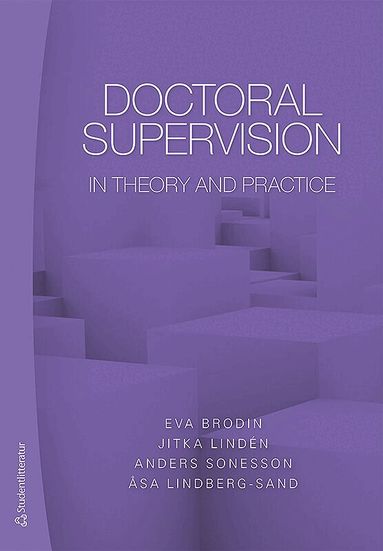 Eva Brodin, Jitka Lindén, Anders Sonesson, Åsa Lindberg-Sand - Doctoral supervision in theory and practice, Häftad