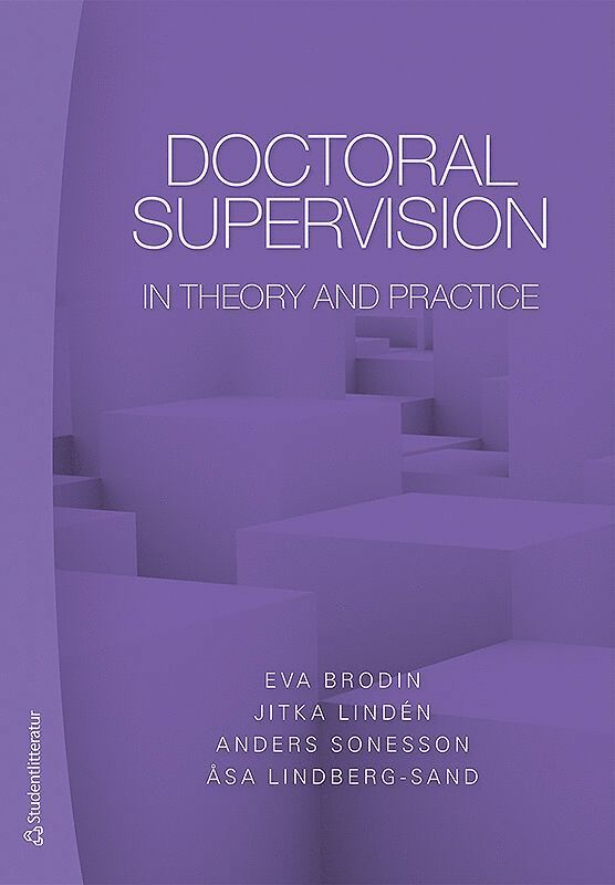 Eva Brodin, Jitka Lindén, Anders Sonesson, Åsa Lindberg-Sand - Doctoral supervision in theory and practice, Häftad