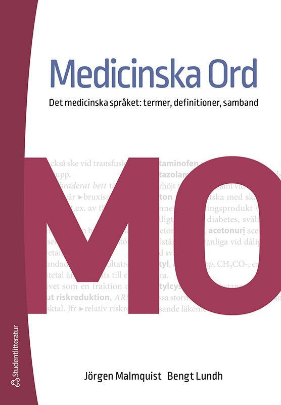 Medicinska Ord : det medicinska språket: termer, definitioner, samband 1