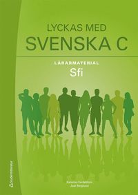 bokomslag Lyckas med svenska C Lärarmaterial - Digitalt + Tryckt
