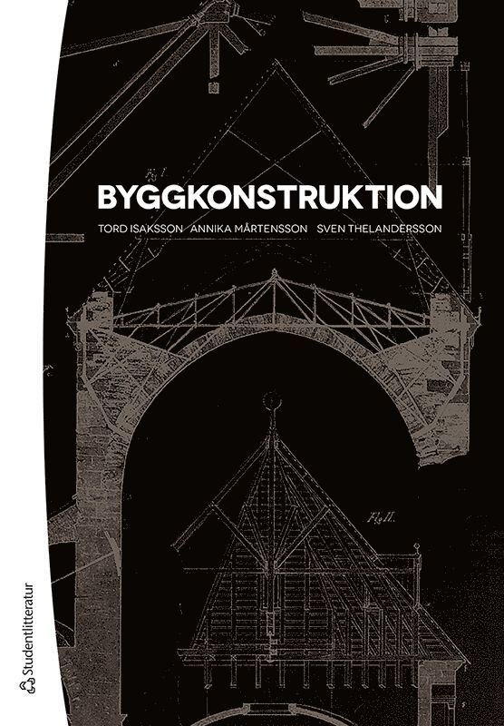 Tord Isaksson, Annika Mårtensson, Sven Thelandersson - Byggkonstruktion, Häftad