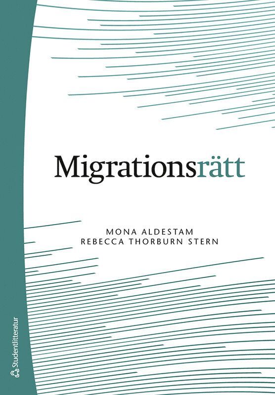 Mona Aldestam, Rebecca Thorburn Stern - Migrationsrätt, Häftad