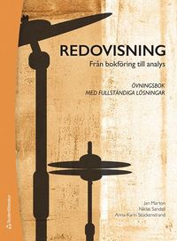 bokomslag Redovisning : från bokföring till analys - Övningsbok med fullständiga lösningar