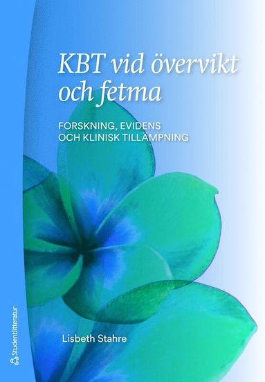 bokomslag KBT vid övervikt och fetma : forskning, evidens och klinisk tillämpning
