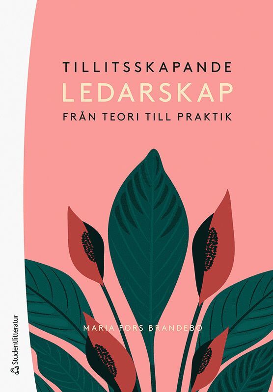 Tillitsskapande ledarskap : från teori till praktik 1