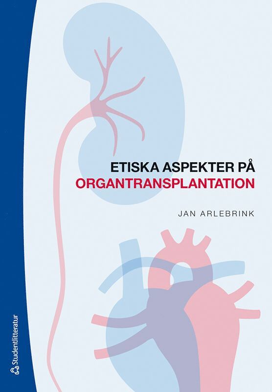 Jan Arlebrink - Etiska aspekter på organtransplantation, Häftad