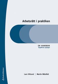 bokomslag Arbetsrätt i praktiken : en handbok