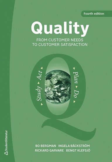 Bo Bergman, Ingela Bäckström, Rickard Garvare, Bengt Klefsjö - Quality from Customer Needs to Customer Satisfaction, Kartonnage