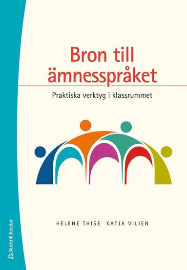 bokomslag Bron till ämnesspråket - Praktiska verktyg i klassrummet