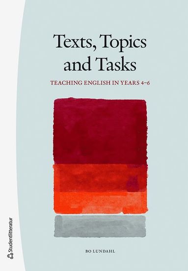 bokomslag Texts, topics and tasks : teaching english in years 4-6