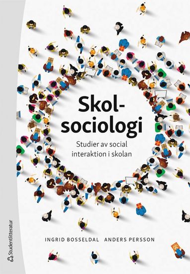 bokomslag Skolsociologi : studier av social interaktion i skolan