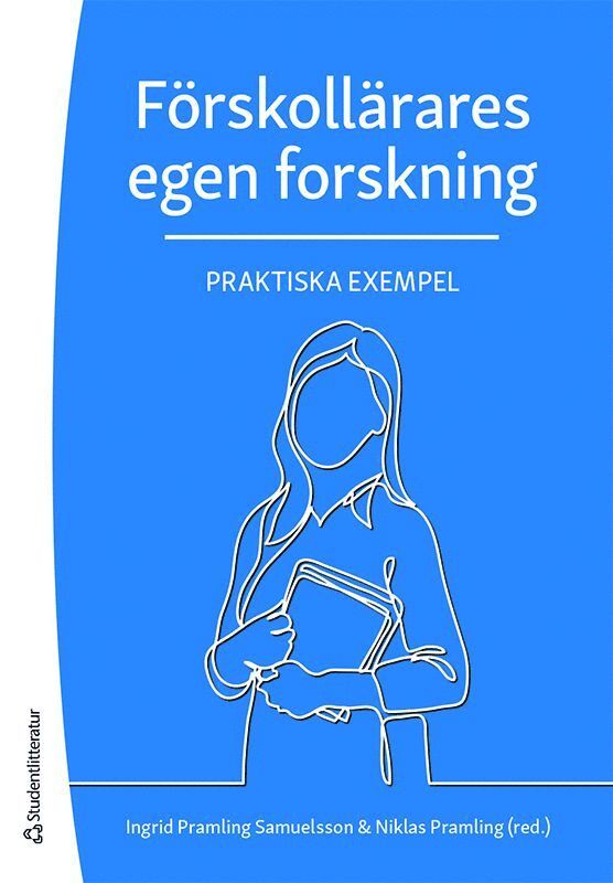 Förskollärares egen forskning : praktiska exempel 1