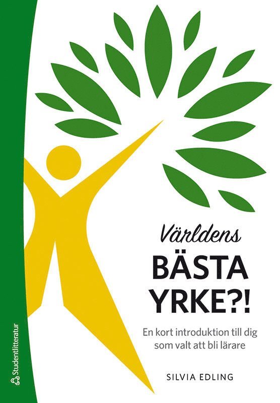 Silvia Edling - Världens bästa yrke?! - En kort introduktion till dig som valt att bli lärare, Häftad