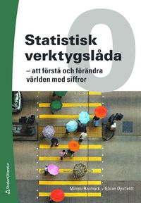 bokomslag Statistisk verktygslåda 0 : att förstå och förändra världen med siffror