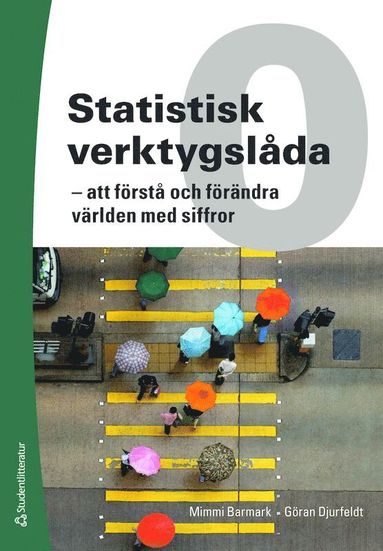 bokomslag Statistisk verktygslåda 0 : att förstå och förändra världen med siffror