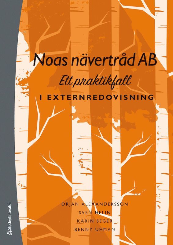 Örjan Alexandersson, Sven Helin, Karin Seger, Benny Uhman - Noas nävertråd AB : ett praktikfall i externredovisning, Häftad