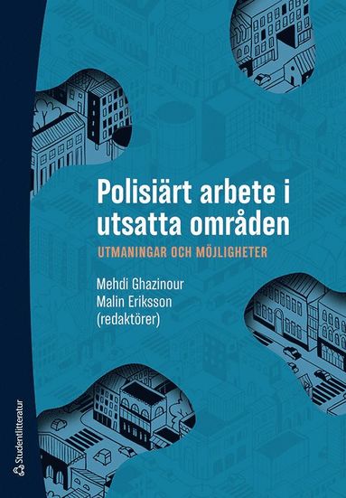 bokomslag Polisiärt arbete i utsatta områden : utmaningar och möjligheter