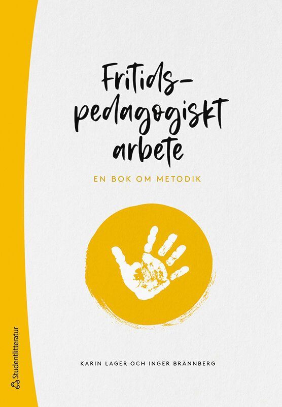 Fritidspedagogiskt arbete - En bok om metodik 1