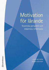 bokomslag Motivation för lärande - Teoretiska perspektiv och didaktiska reflektioner