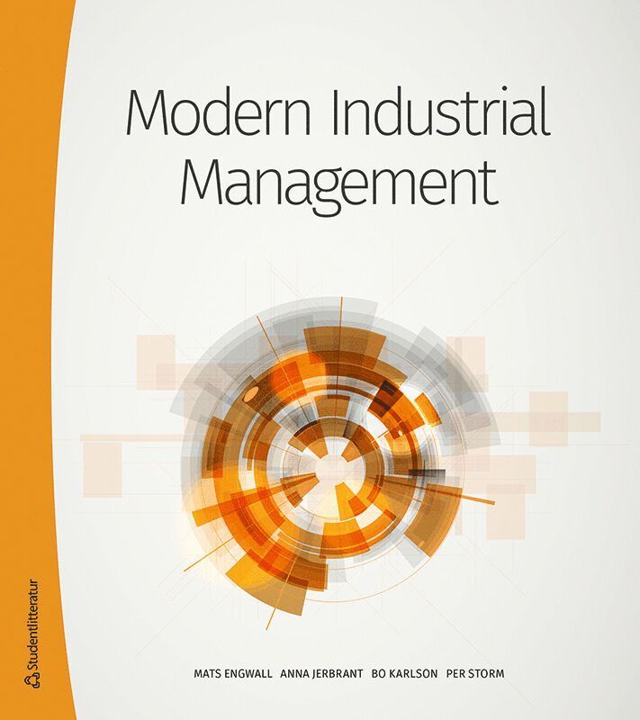 Mats Engwall, Anna Jerbrant, Bo Karlson, Per Storm - Modern industrial management, Häftad